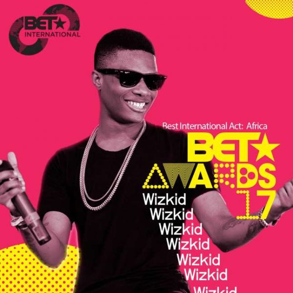 Wizkid-Wins-2017-BET-“Best-International-Act-Africa”-Award-flyer-